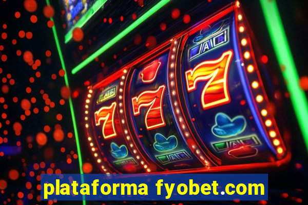 plataforma fyobet.com